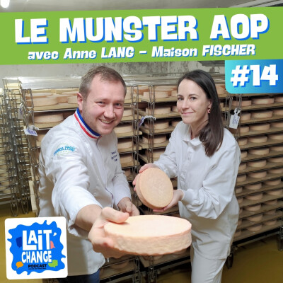 Lait'Change #14 - Le Munster AOP avec Anne LANG cover