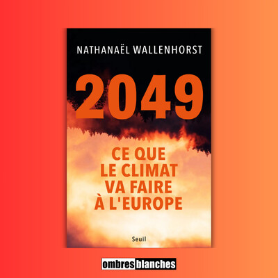 Nathanaël Wallenhorst → 2049. Ce que le climat va faire à l'Europe cover