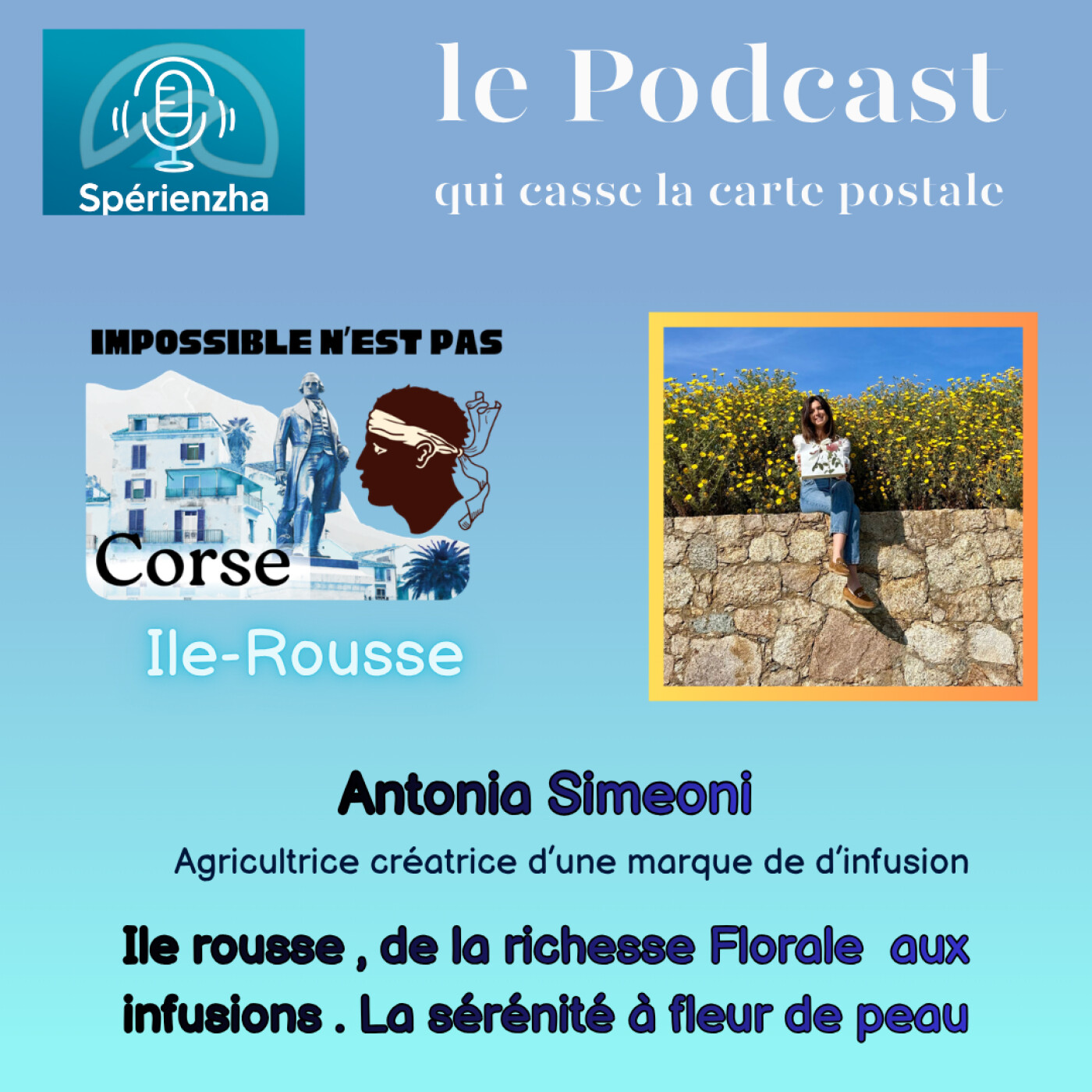 Impossible n’est pas Corse ! - Antonia Simeoni, Créatrice de Flori episode artwork