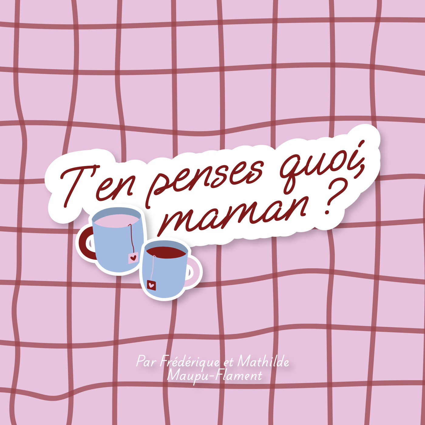 T\'en penses quoi, Maman ?