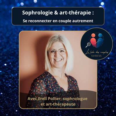 Sophrologie et art-thérapie : se reconnecter en couple autrement — avec Erell Pollier cover