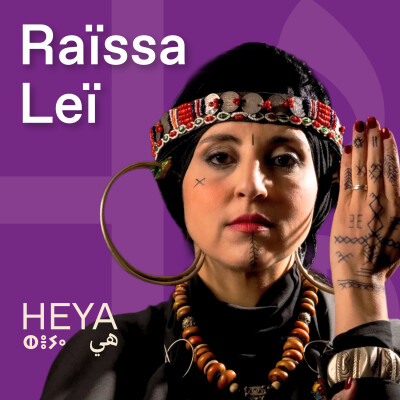 #18 - "Double vie, racines amazighes et danses oubliées" avec Raïssa Leï - Créatrice et chorégraphe de la troupe Kif-Kif Bledi cover
