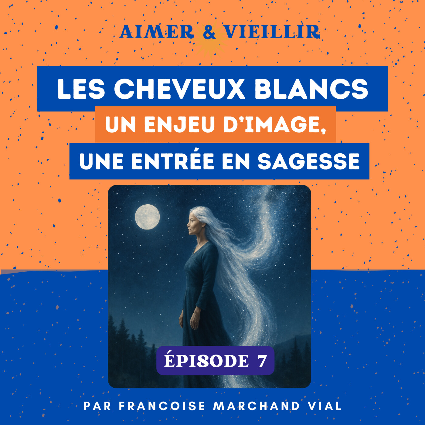 S1 #7 Les cheveux blancs : un enjeu d'image , une entrée en sagesse episode artwork