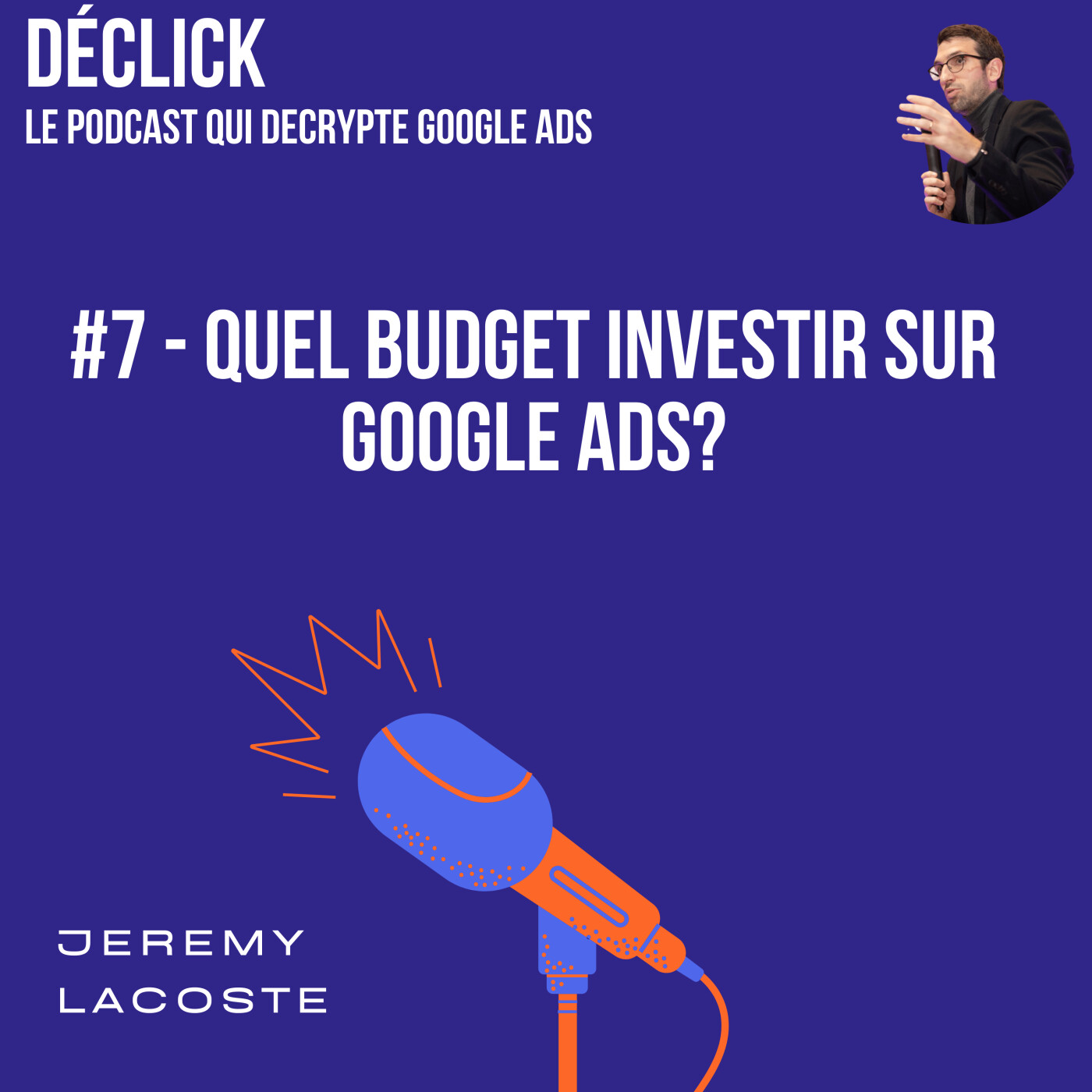 Déclick - le podcast qui décrypte Google Ads