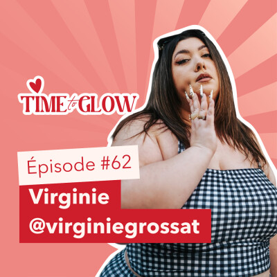 #62 S’assumer pleinement : mode, beauté & confiance en soi avec Virginie Grossat cover