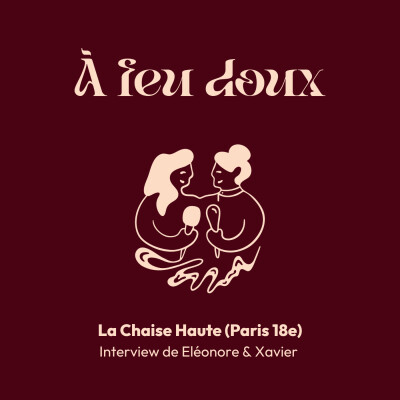 #3 Eléonore & Xavier, La Chaise Haute - Un restaurant, un bébé et la quête de l'équilibre cover