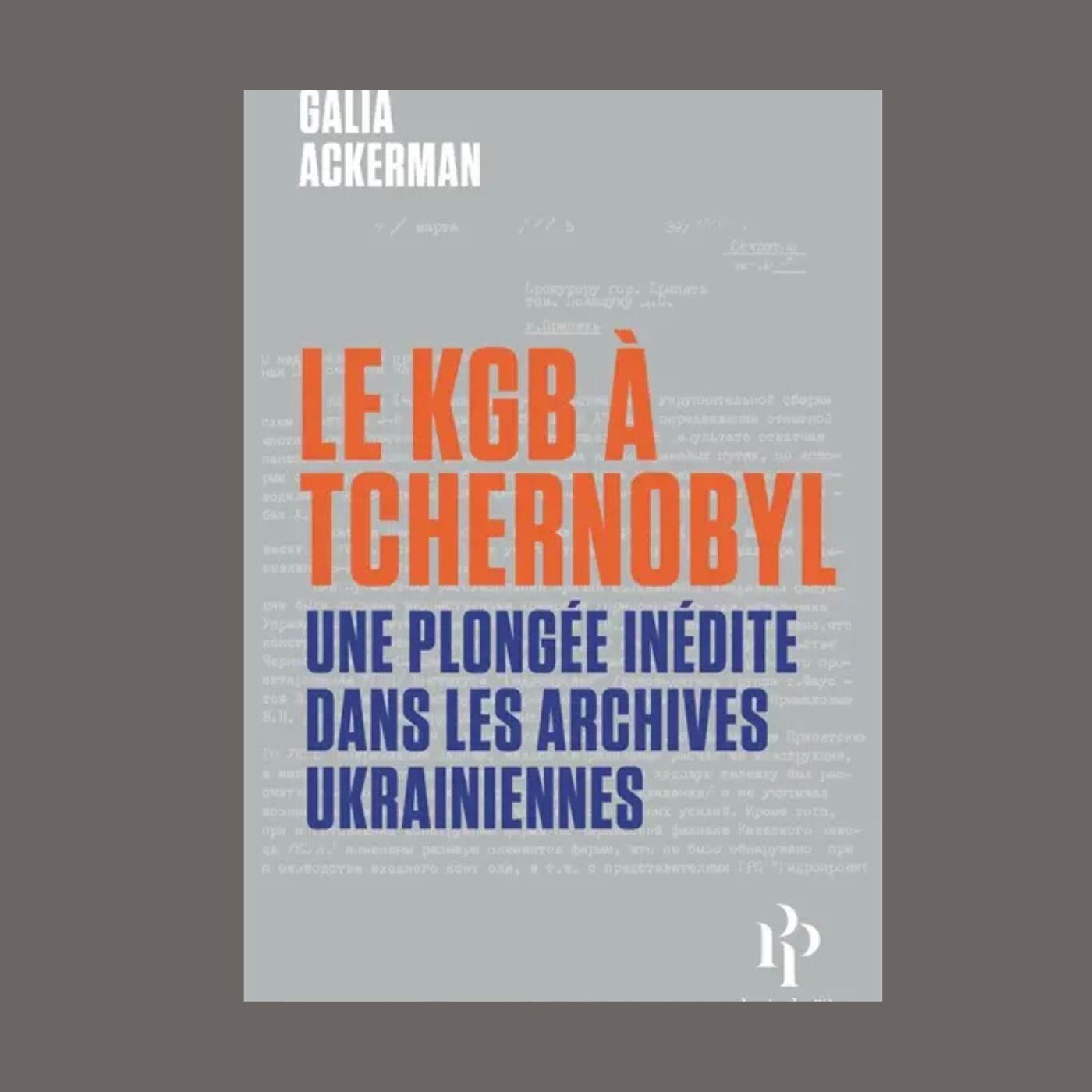 Galia Ackerman - Le KGB à Tchernobyl episode artwork