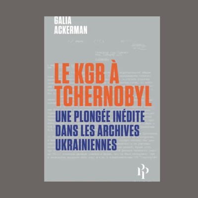 Galia Ackerman - Le KGB à Tchernobyl cover