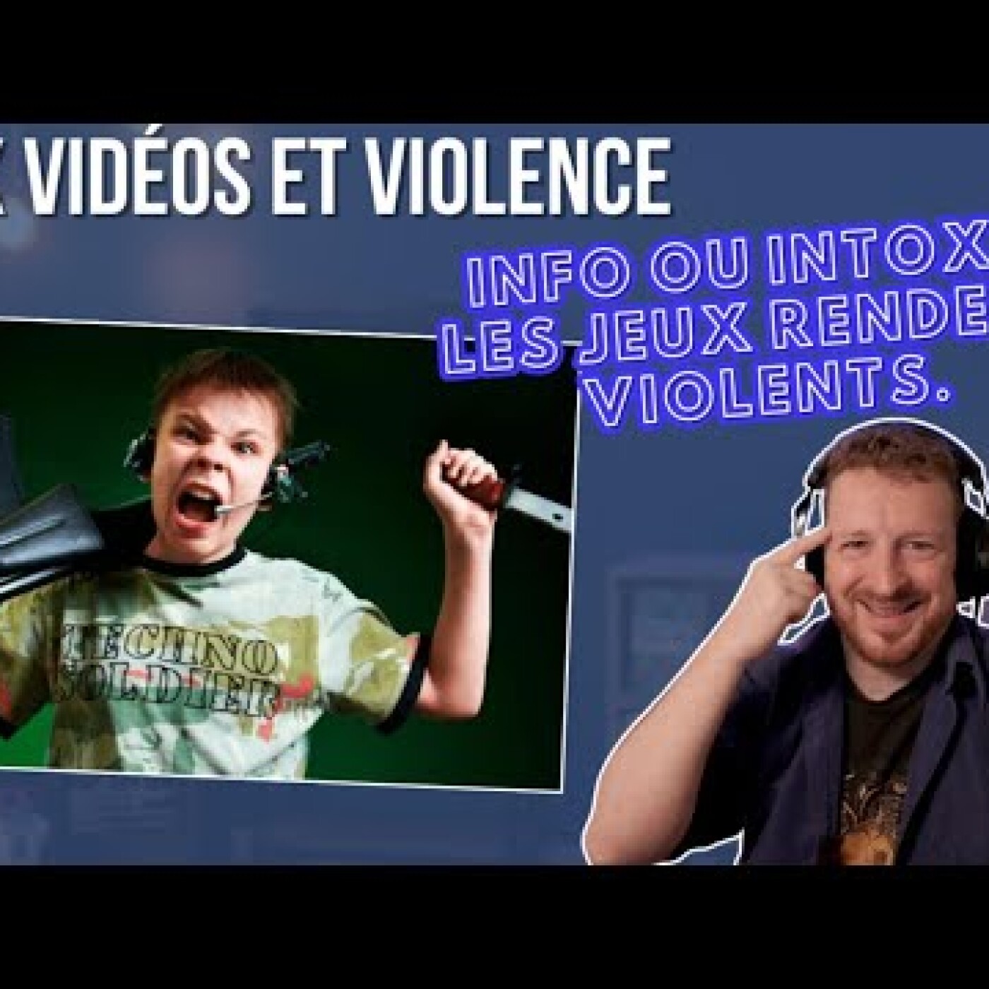 Jeux vidéos et violence : Info ou Intox ? Les jeux rendent violents. episode artwork