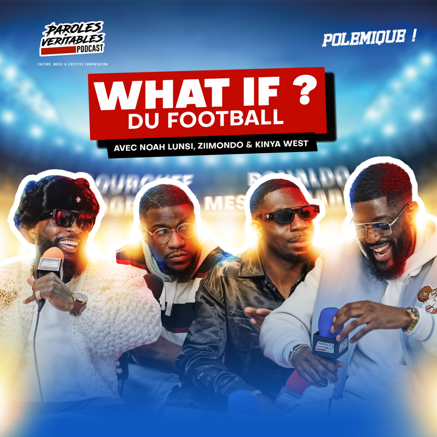 Les WHAT IF du football ft Ziimondo, Kinya West et Noah Lunsi | Polémique episode artwork