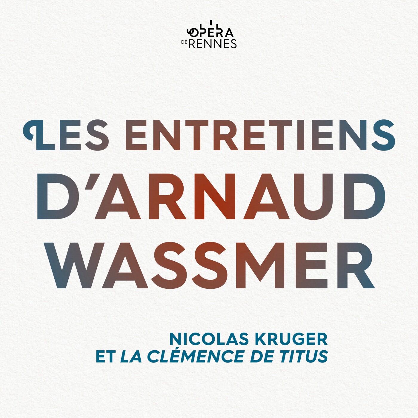 [Les entretiens d'Arnaud Wassmer] Épisode 3 : Nicolas Kruger et La Clémence de Titus episode artwork