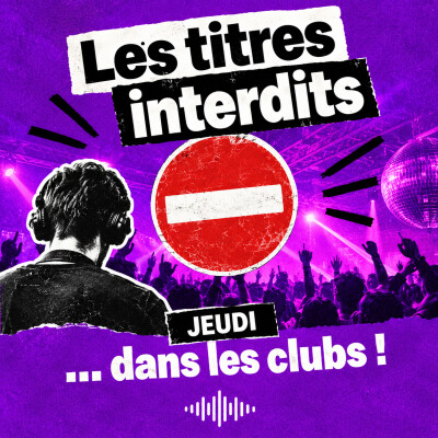 LES TITRES INTERDITS… DANS LES CLUBS ! cover