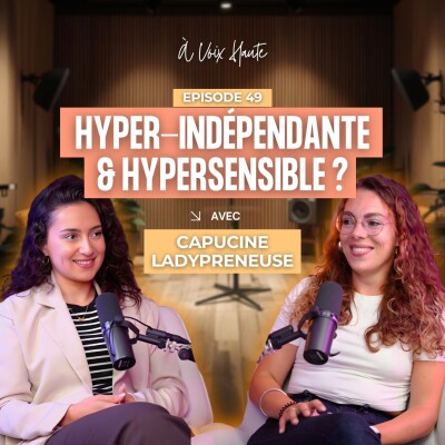 #49 La face cachée d’une femme hyper-indépendante avec Capucine Ladypreneuse cover