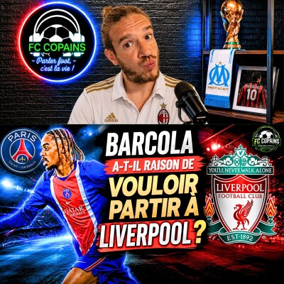Débat Mercato - Bradley Barcola a-t-il raison de vouloir partir à Liverpool ? cover