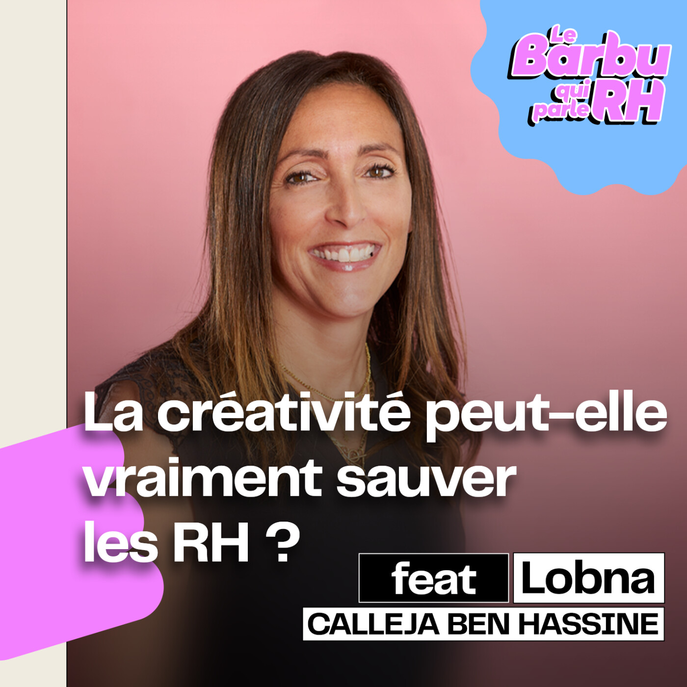 [ COUP DE 💚 ] La créativité peut-elle vraiment sauver les RH ? 💡 avec Lobna Calleja Ben Hassine 🎙️