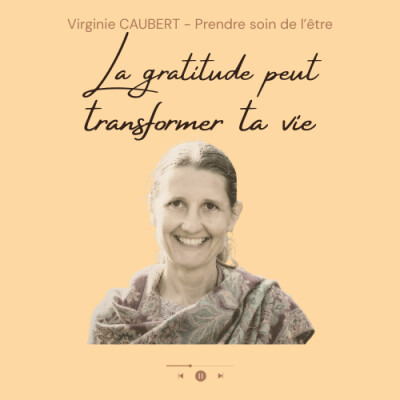 La gratitude peut transformer ton expérience de vie – #119 cover