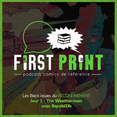 Les Back Issues du Reconfinement - Jour 1 : The Weatherman, avec Republ33k cover