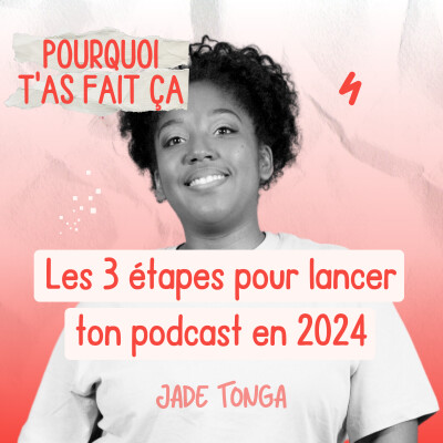 27 - Les 3 étapes pour lancer ton podcast en 2024 cover