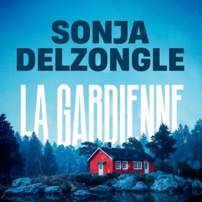 Sonja DELZONGLE - "La gardienne" cover