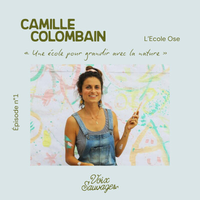 #1 ⟐ Grandir avec la nature avec Camille Colombain et l'École Ose cover