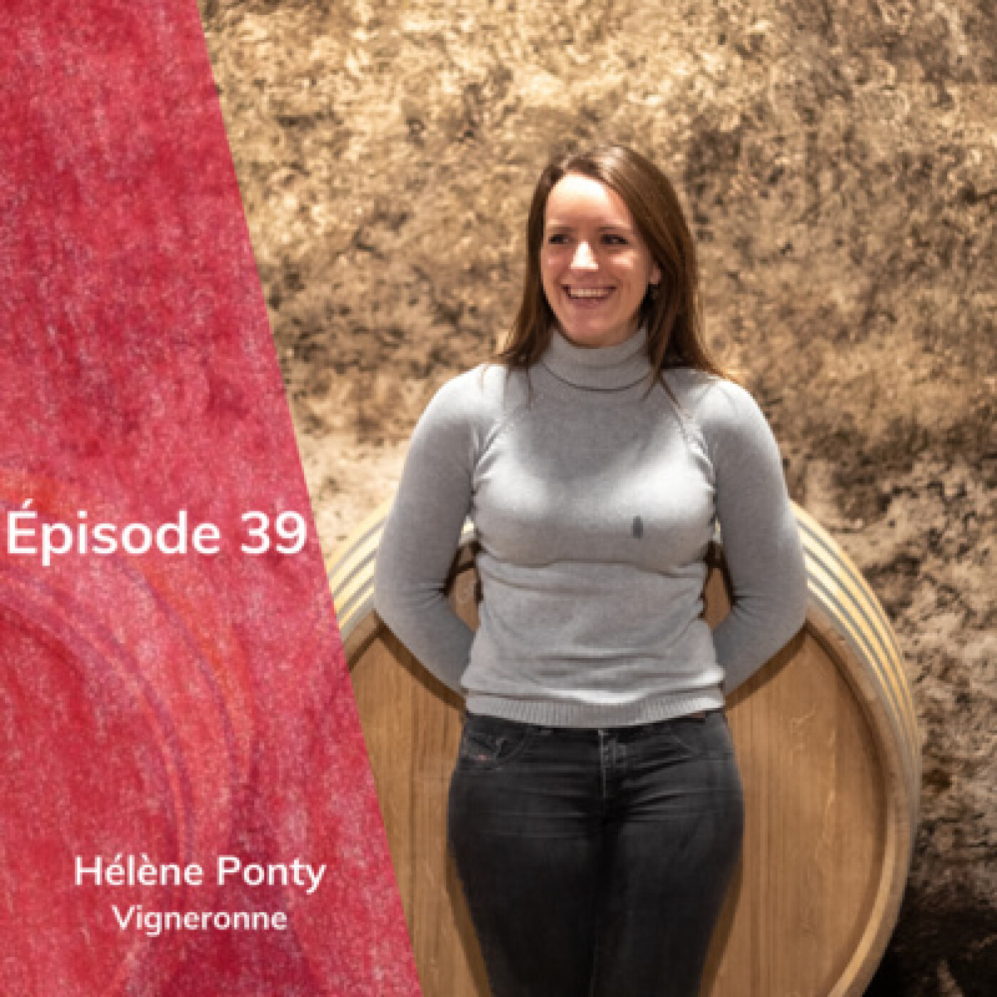 Épisode 39 : Hélène Ponty, vigneronne