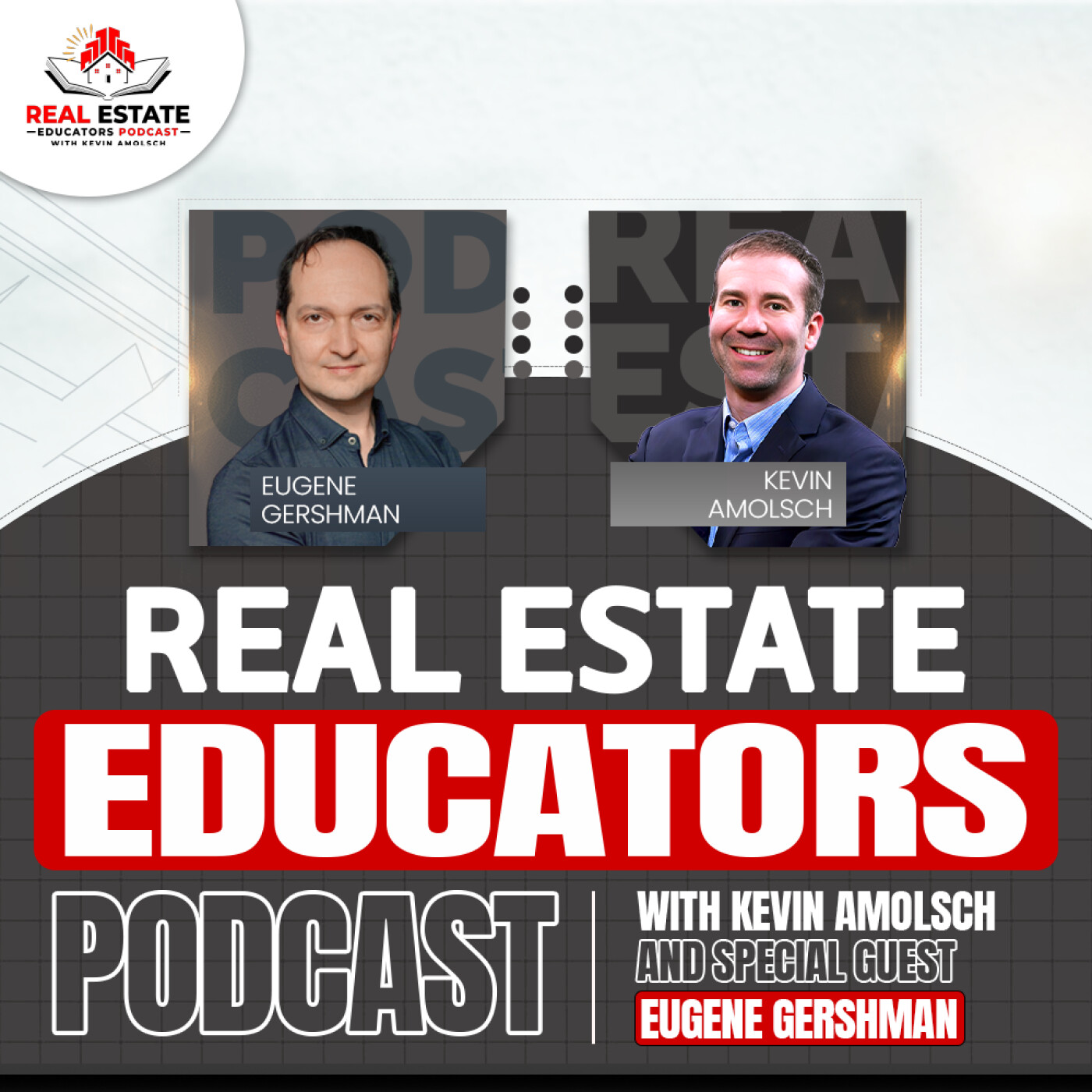 Real Estate Educators Podcast with Kevin Amolsch