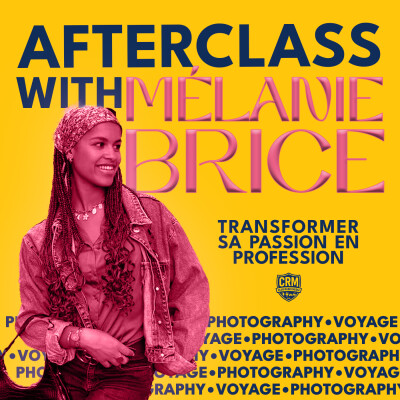 Afterclass EP.2 Transformer sa passion en profession avec Mélanie Brice cover