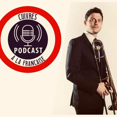 🎙️ Cuivres à la Française – Épisode #70 – Bastien Ballaz cover