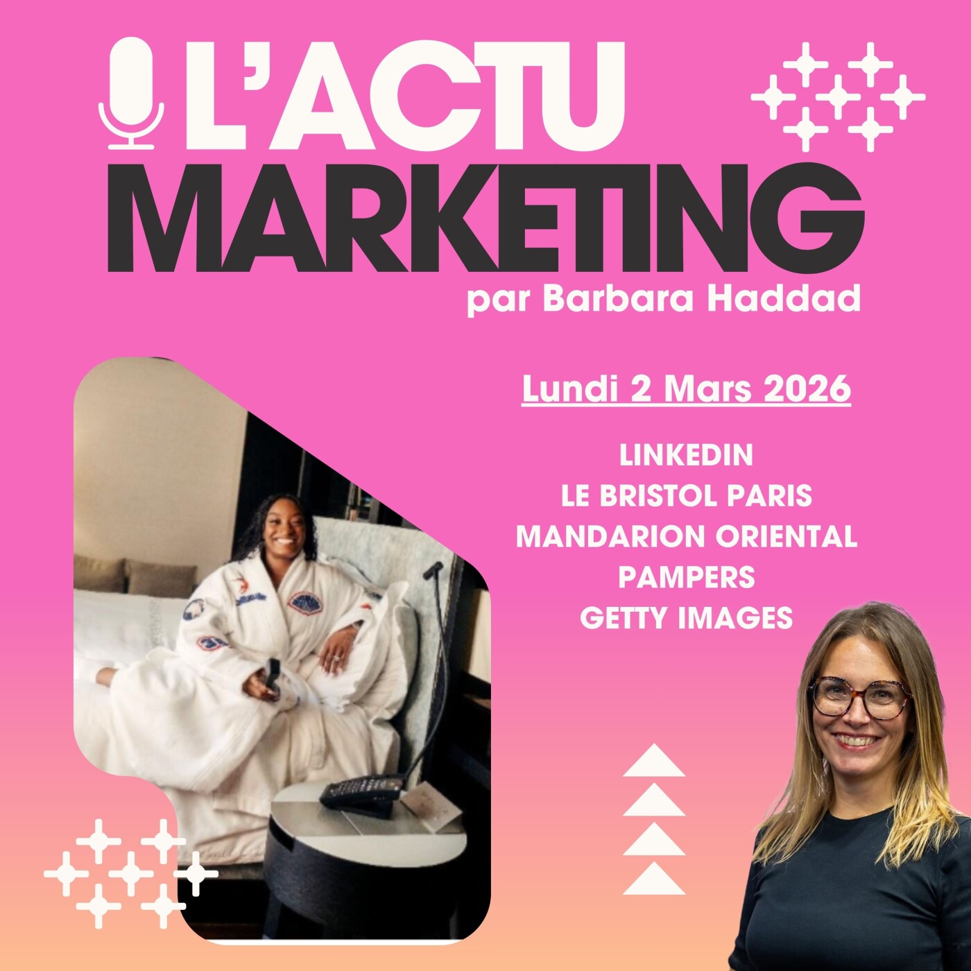 L'Actualité Marketing - Lundi 2 Mars 2026 : Linkedin, Le Bristol Paris, Le Mandarin Oriental, Pampers et Getty Images