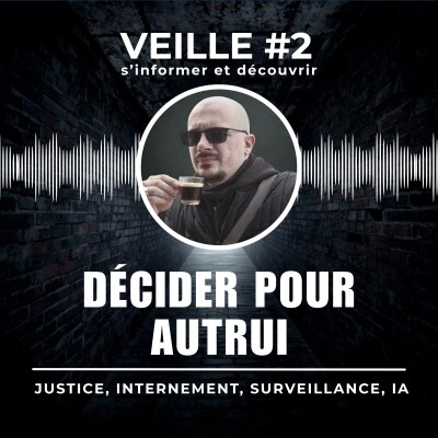 Veille #2 - Décider pour autrui cover
