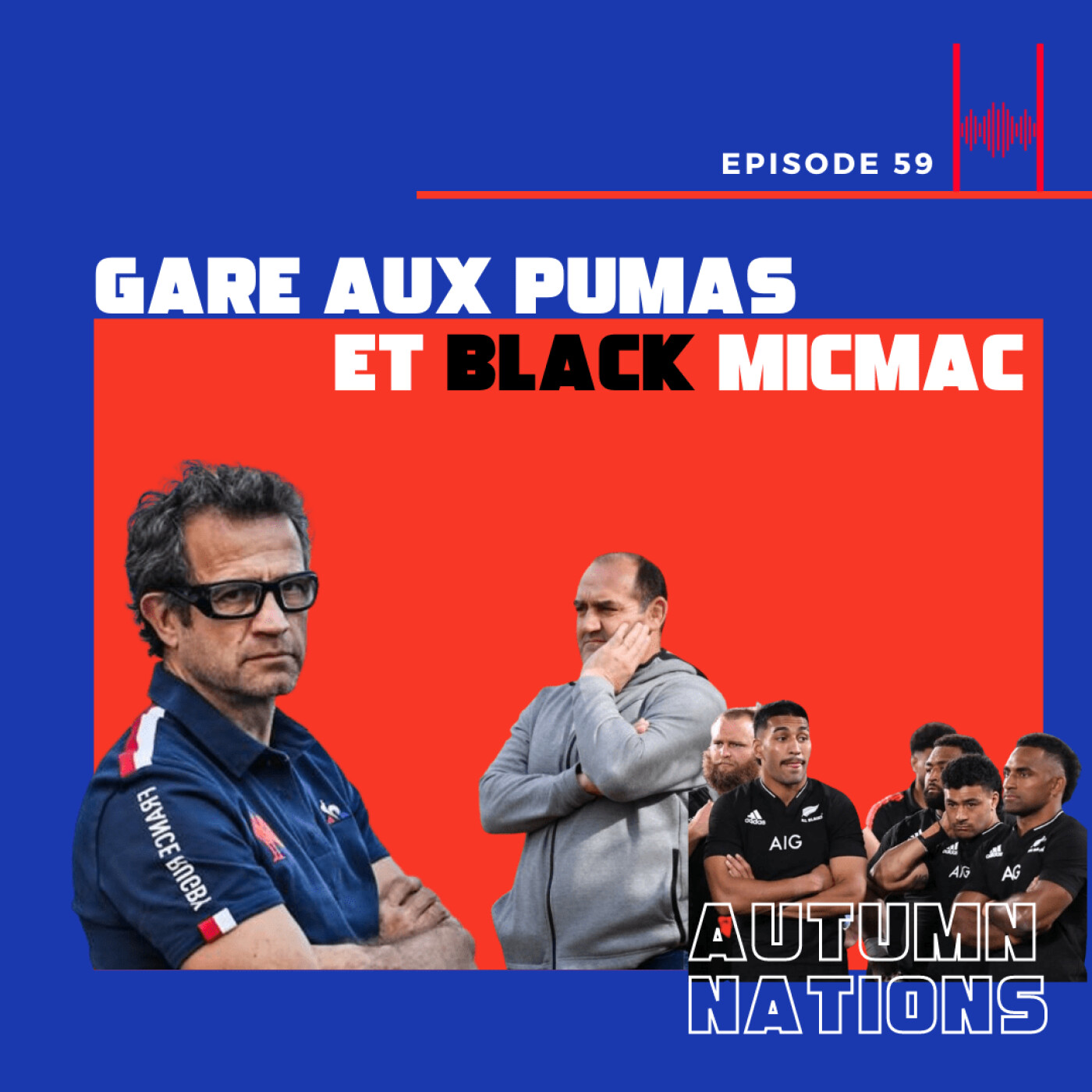 Episode 59: Autumn Nations - Gare aux Pumas et Black micmac