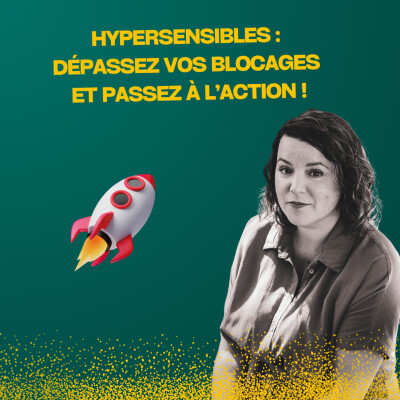 Hypersensibles : dépassez vos blocages et passez à l'action ! cover