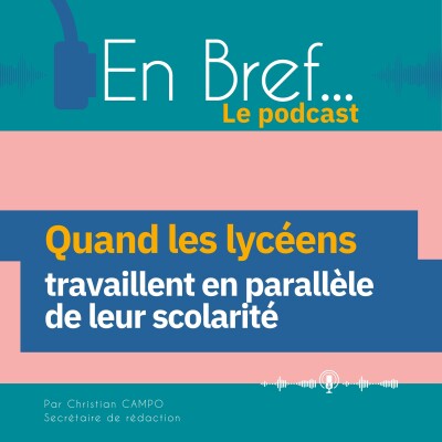 Quand les lycéens travaillent en parallèle de leur scolarité cover