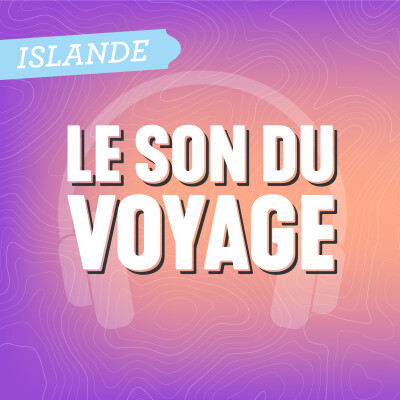 Le Son du Voyage - L'Islande cover