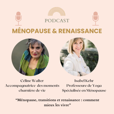 Ménopause, transitions et renaissance : comment mieux les vivre, avec Céline Walker cover