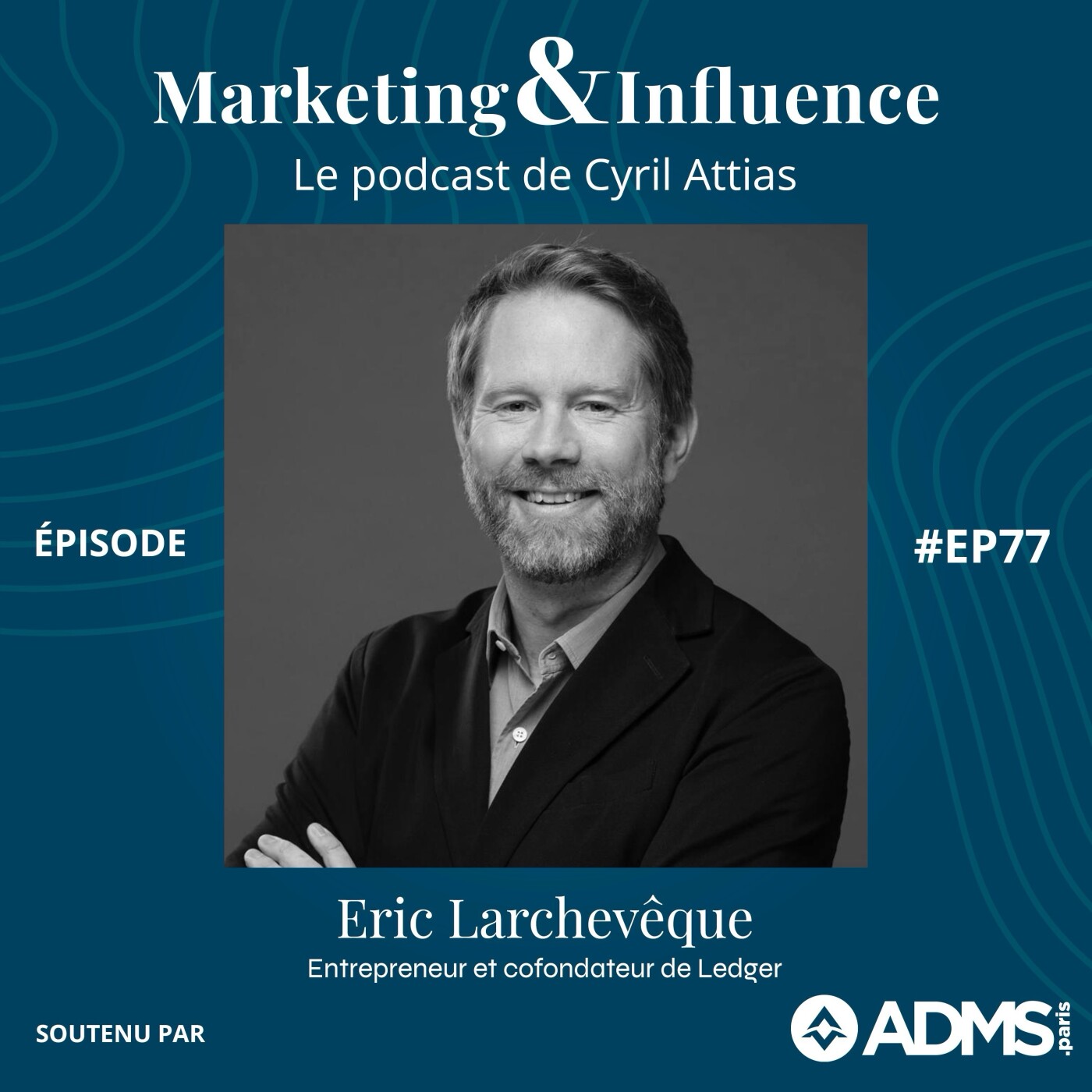 Marketing & Influence - le podcast de Cyril Attias