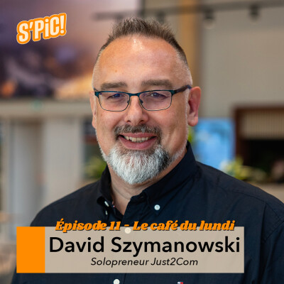 S'PIC - Le Café du Lundi - Ep. 11 - David Szymanowski - La communication atypique cover