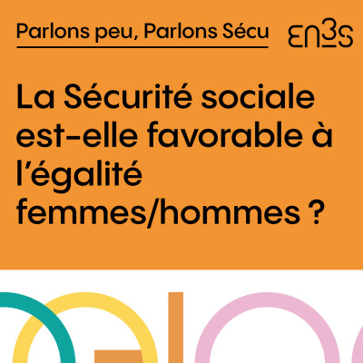 La Sécurité sociale est-elle favorable à l’égalité femmes/hommes ? cover