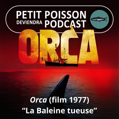BEST OF D'ÉTÉ #04 : Orca (1977), "le seul animal capable de vengeance" cover