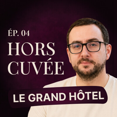 Expert en Hôtellerie de Luxe : l'exigence opérationnelle d'un hôtel 5* | Anthony Souchard - Le Grand Hôtel de Bordeaux #4 cover