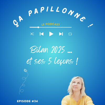 EP#34 - Bilan 2025 et les 5 leçons qu'elle m'a apporté cover