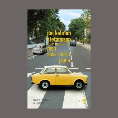 Jón Kalman Stefánsson - Mon sous-marin jaune cover