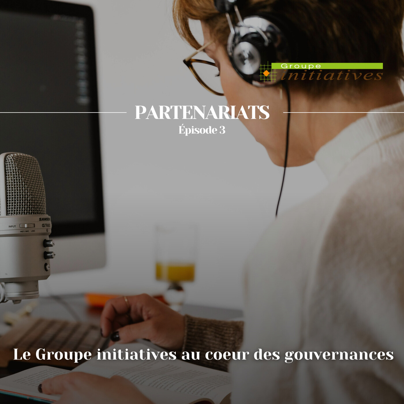 Le Groupe initiatives au cœur des gouvernances episode artwork