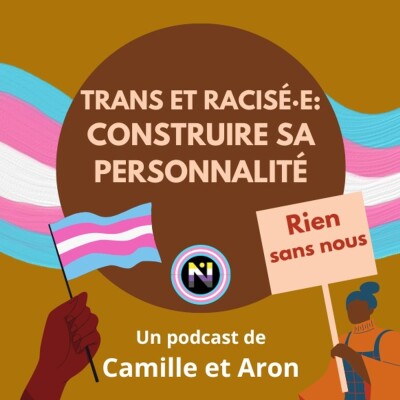 Trans et racisé·e, construire sa personnalité cover