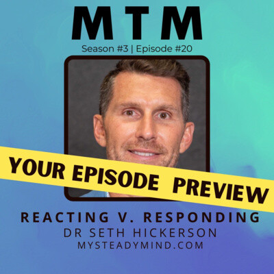 Preview of Reaction vs Response with Dr. Seth Hickerson cover