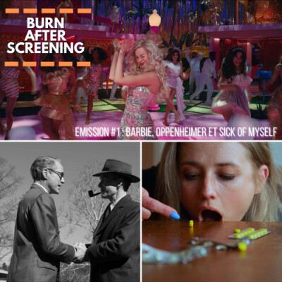 #Emission 1 : Barbie, Oppenheimer et Sick Of Myself cover