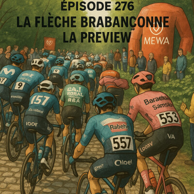 COUP TORDU - EPISODE 276 : FLECHE BRABANCONNE 2025 ! LA PREVIEW cover