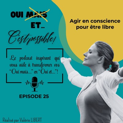 EP 25 – Agir en conscience pour être libre cover