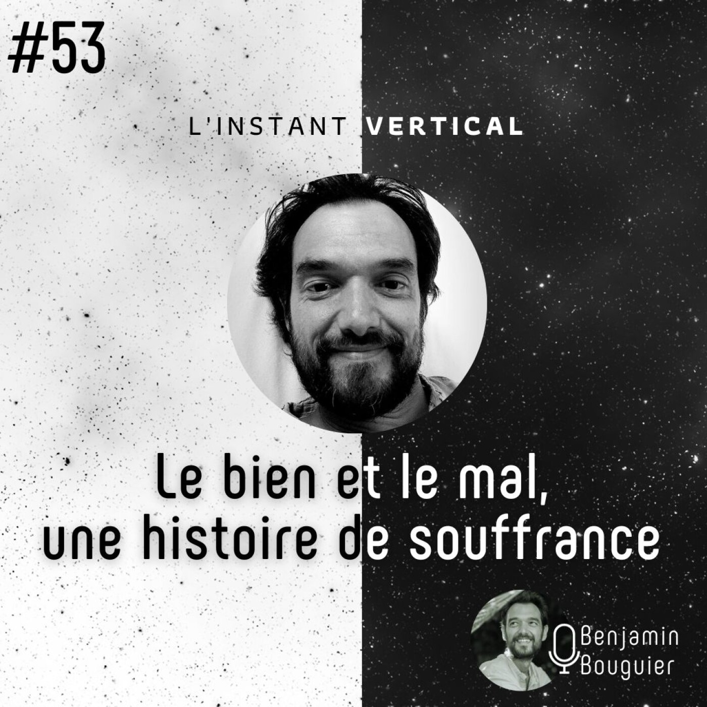 Épisode 53 - Le bien et le mal, une histoire de regard et de souffrance.