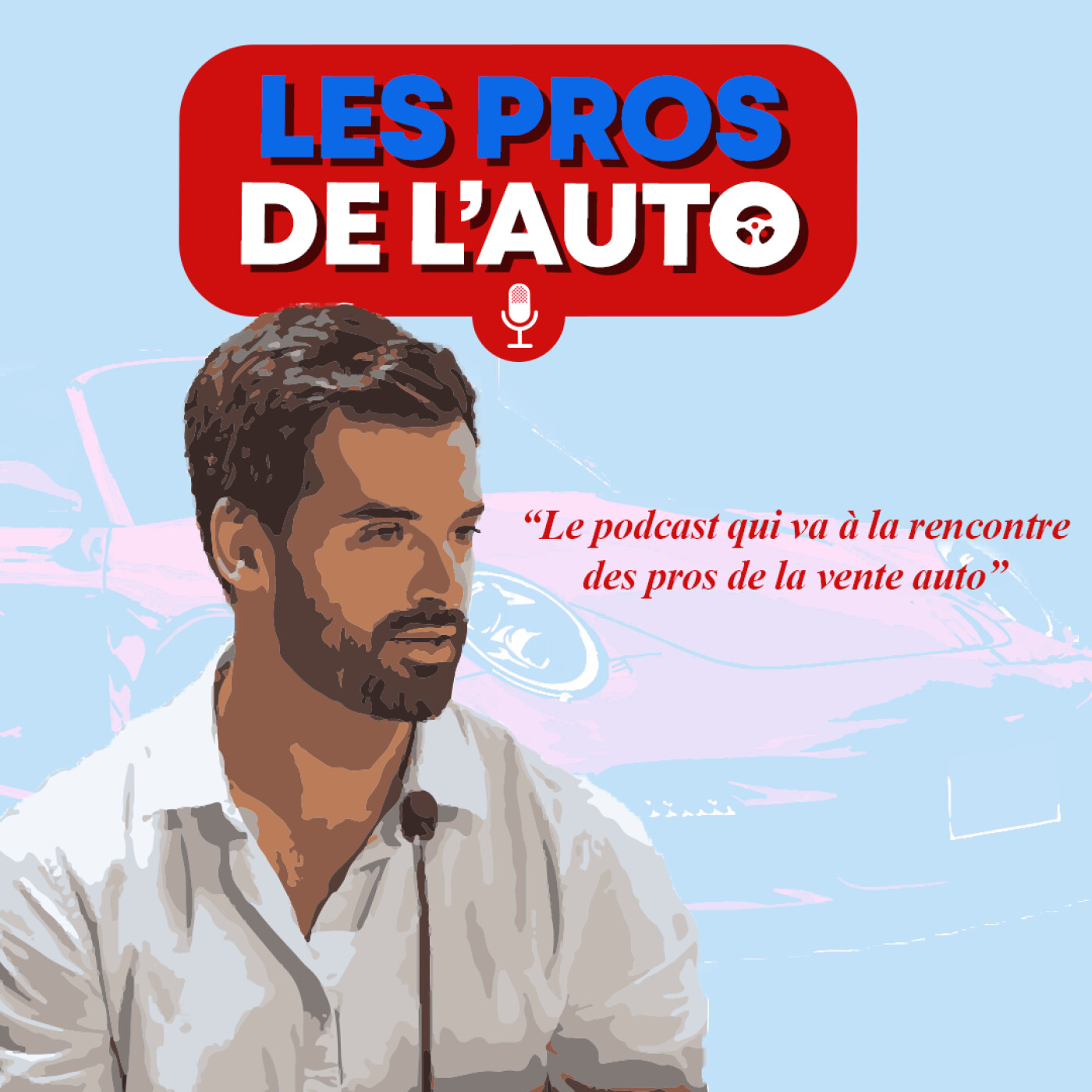 Les Pros de l'Auto - Le Podcast